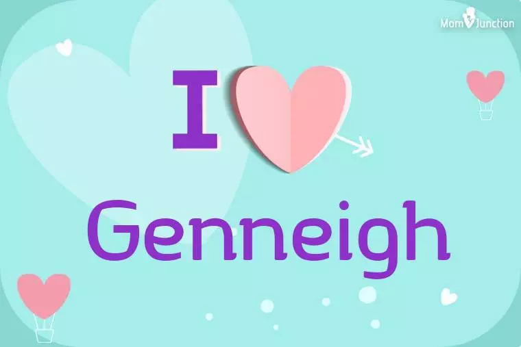 I Love Genneigh Wallpaper