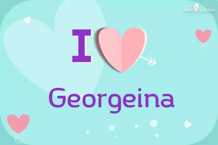 I Love Georgeina Wallpaper