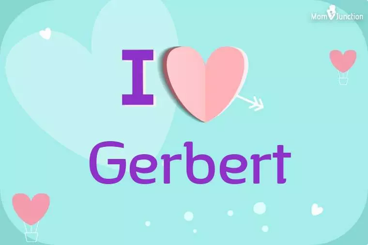 I Love Gerbert Wallpaper