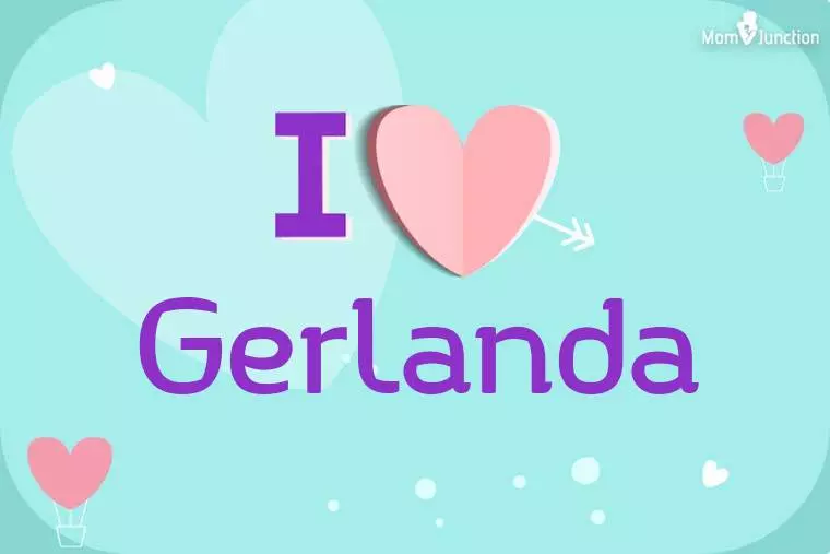 I Love Gerlanda Wallpaper