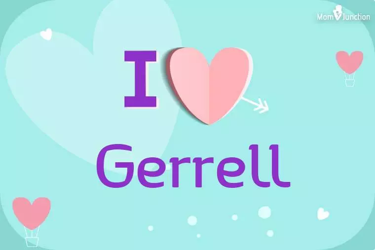 I Love Gerrell Wallpaper