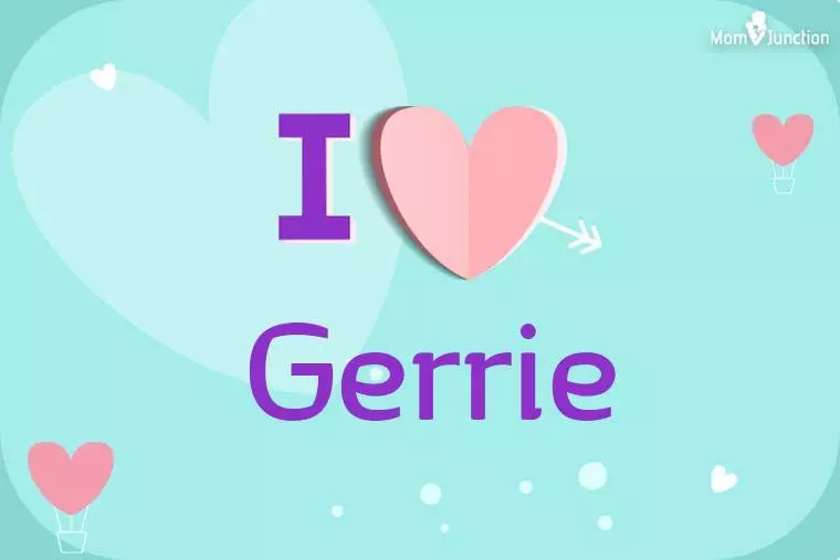 I Love Gerrie Wallpaper