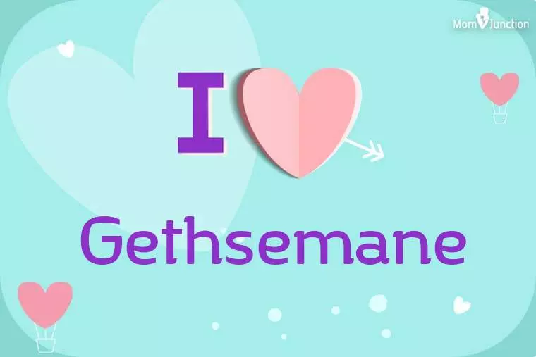 I Love Gethsemane Wallpaper