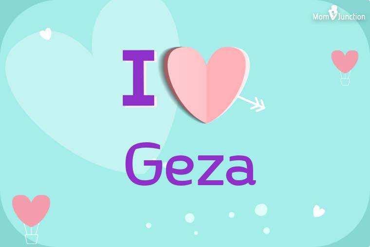 I Love Geza Wallpaper