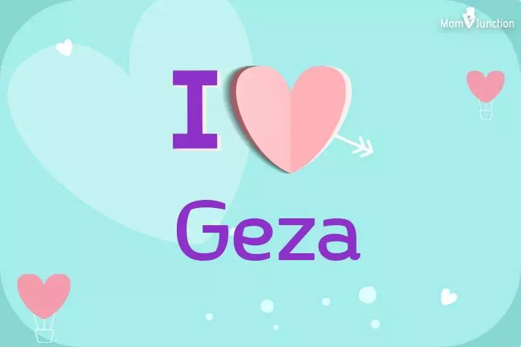 I Love Geza Wallpaper