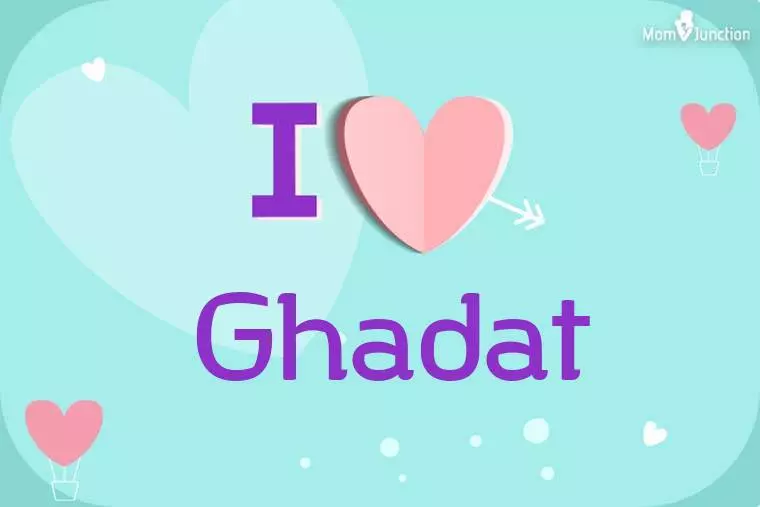 I Love Ghadat Wallpaper