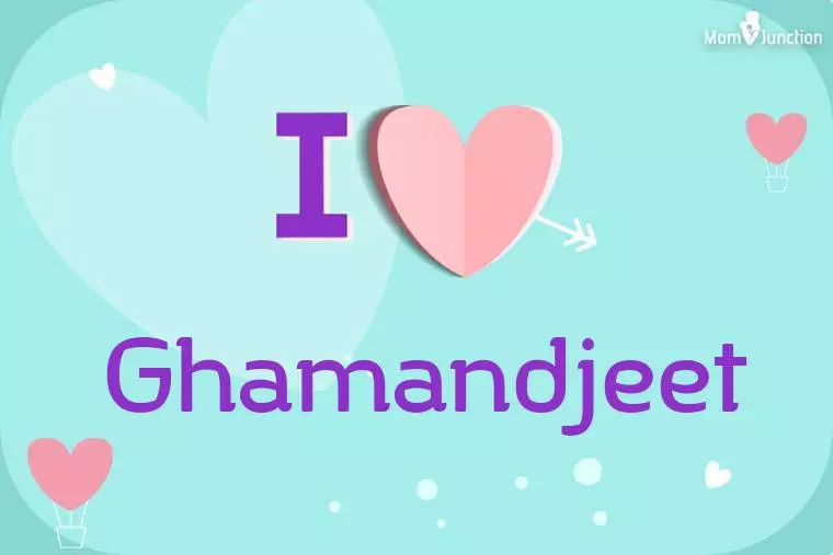 I Love Ghamandjeet Wallpaper