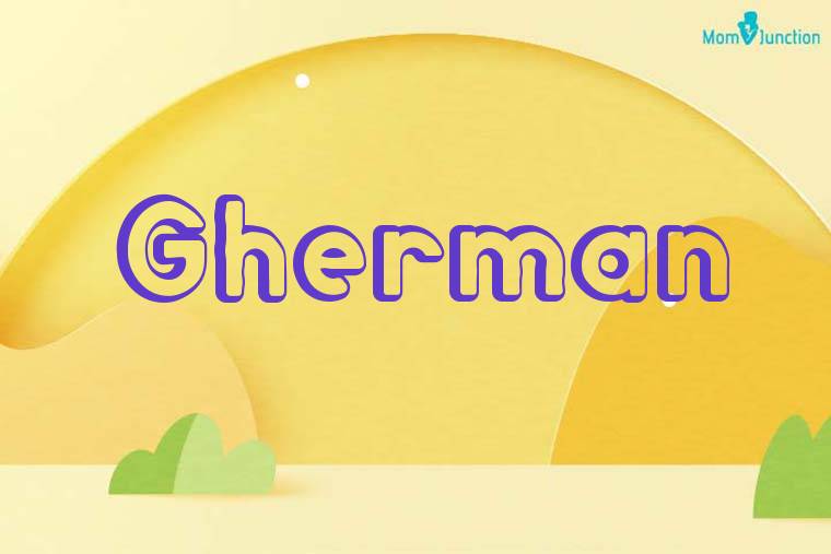 Gherman 3D Wallpaper