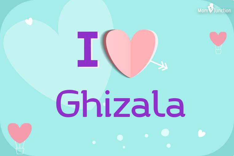 I Love Ghizala Wallpaper