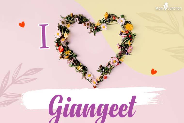 I Love Giangeet Wallpaper