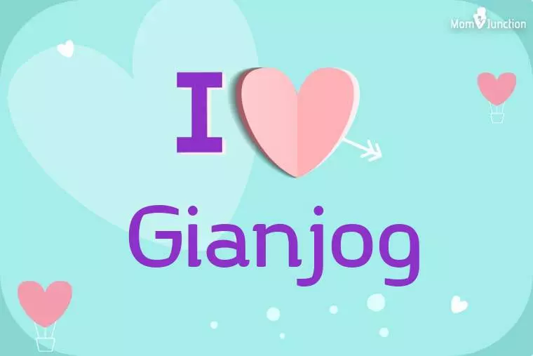 I Love Gianjog Wallpaper