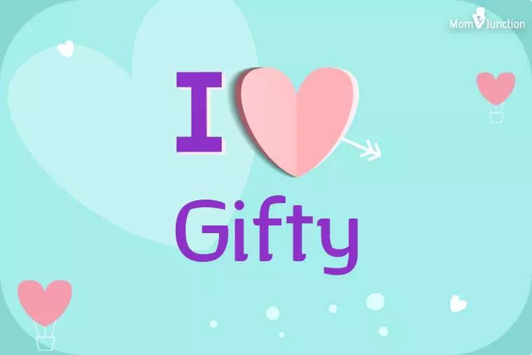 I Love Gifty Wallpaper