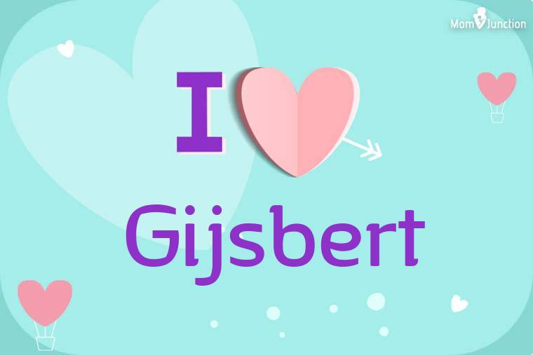 I Love Gijsbert Wallpaper