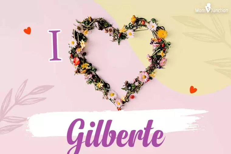 I Love Gilberte Wallpaper