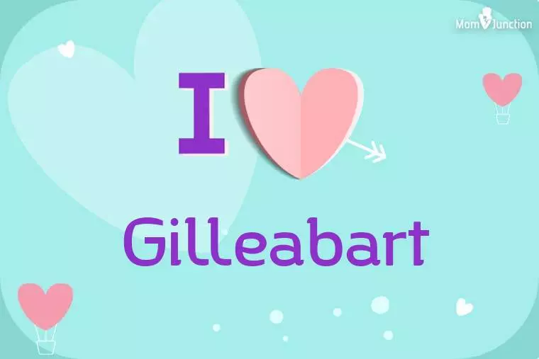 I Love Gilleabart Wallpaper