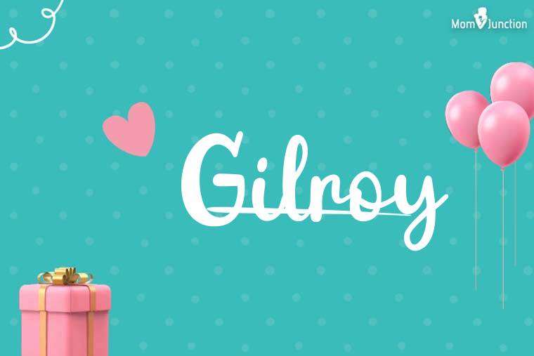 Gilroy Birthday Wallpaper