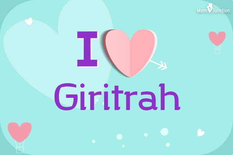 I Love Giritrah Wallpaper