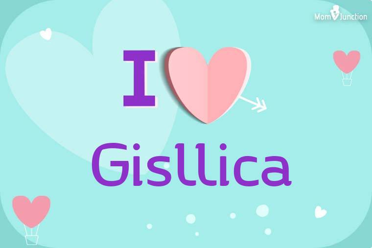 I Love Gisllica Wallpaper