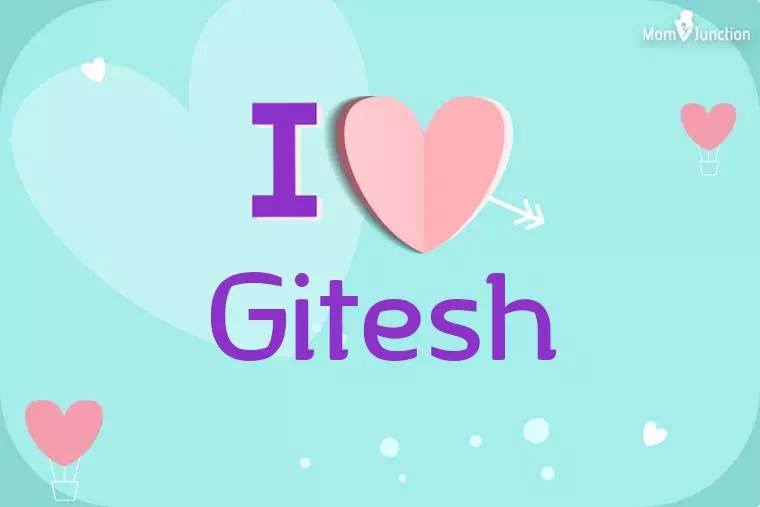 I Love Gitesh Wallpaper