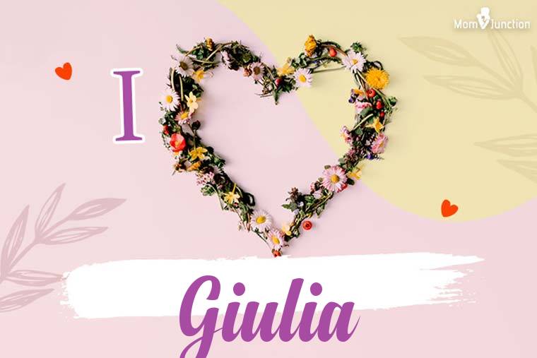 I Love Giulia Wallpaper