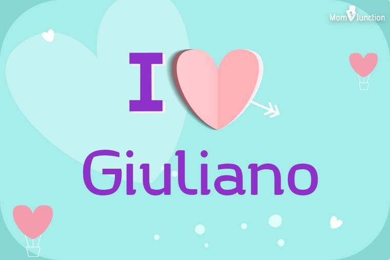 I Love Giuliano Wallpaper