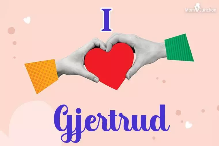 I Love Gjertrud Wallpaper