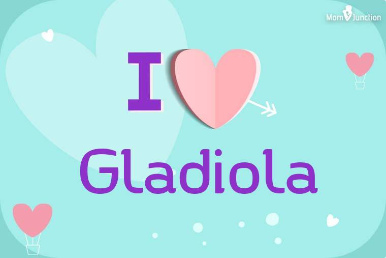 I Love Gladiola Wallpaper