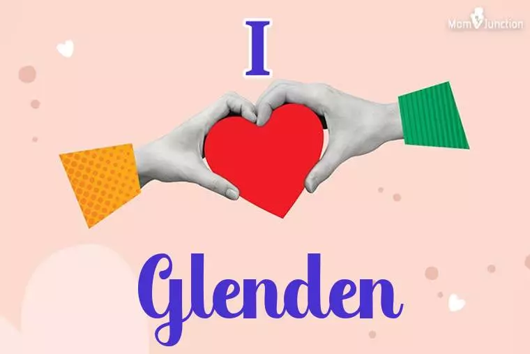 I Love Glenden Wallpaper