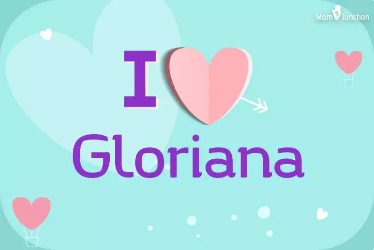 I Love Gloriana Wallpaper