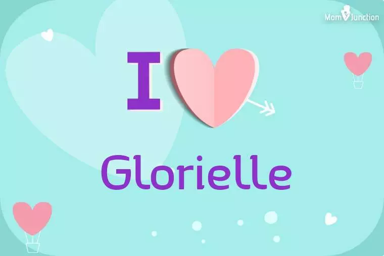 I Love Glorielle Wallpaper