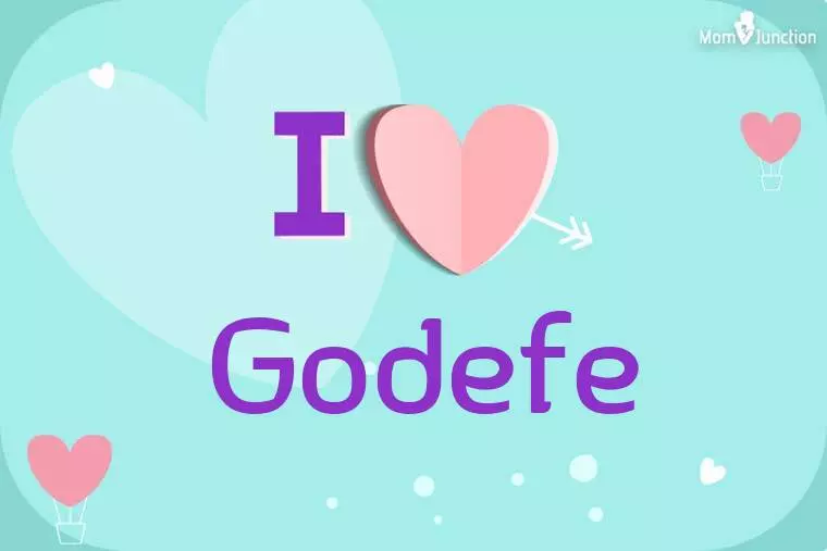 I Love Godefe Wallpaper