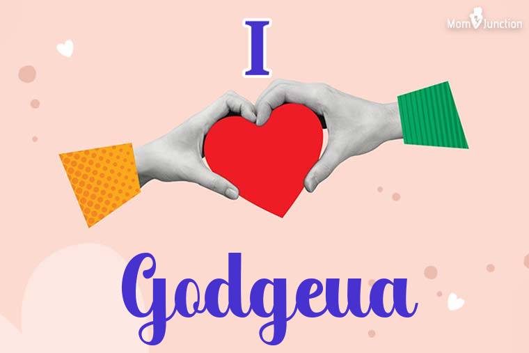 I Love Godgeua Wallpaper
