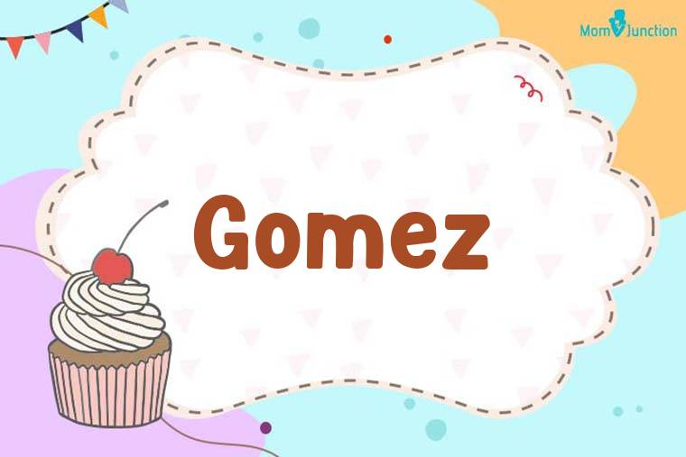 Gomez Birthday Wallpaper