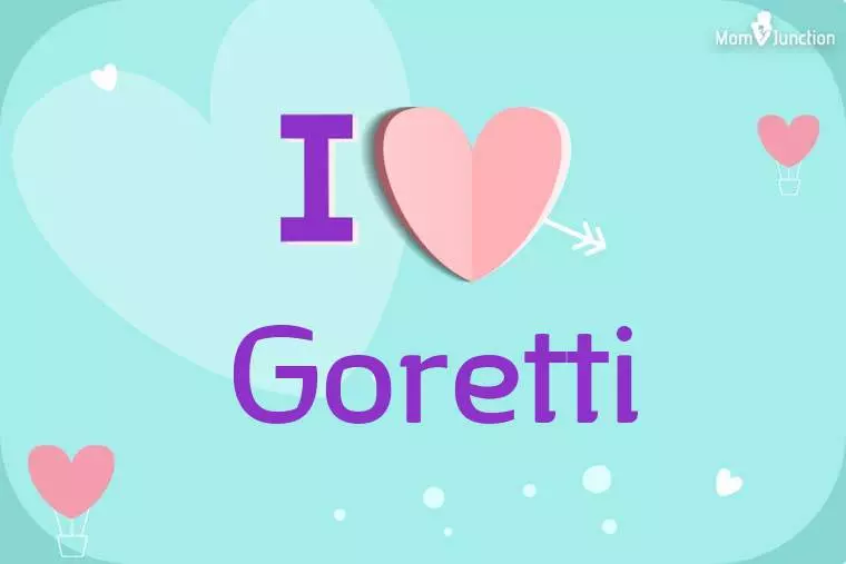 I Love Goretti Wallpaper