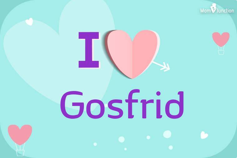 I Love Gosfrid Wallpaper