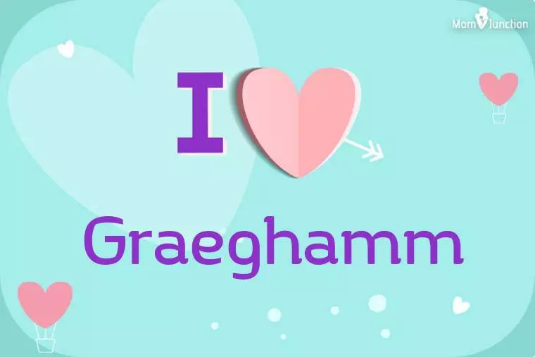 I Love Graeghamm Wallpaper