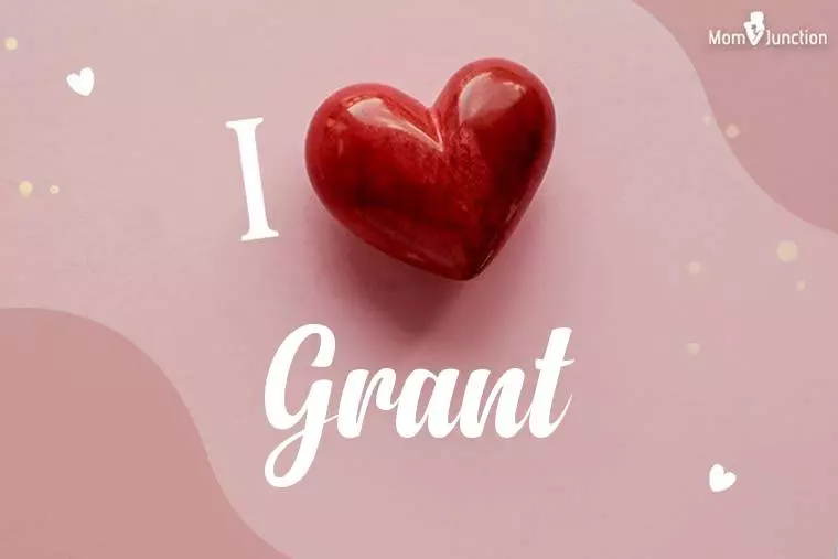 I Love Grant Wallpaper