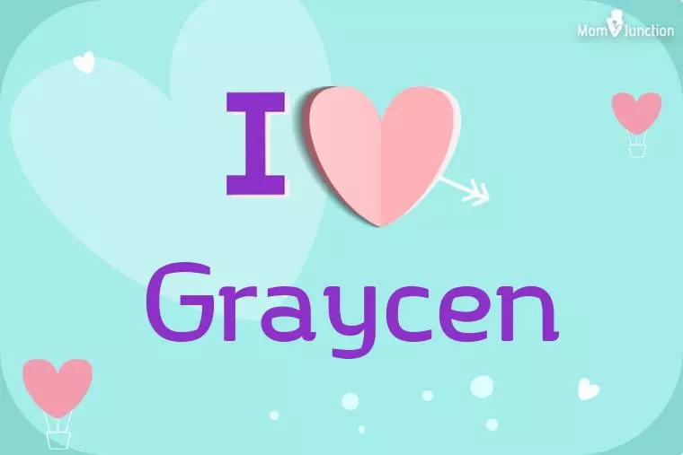 I Love Graycen Wallpaper