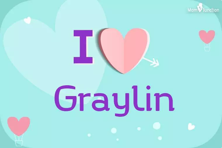 I Love Graylin Wallpaper