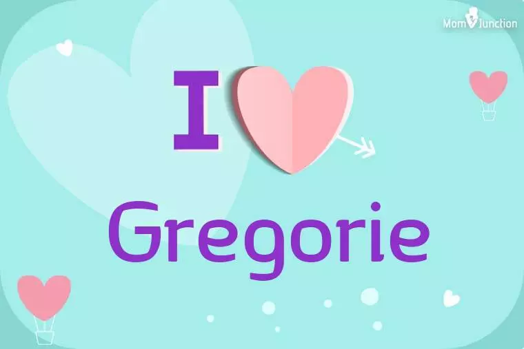 I Love Gregorie Wallpaper