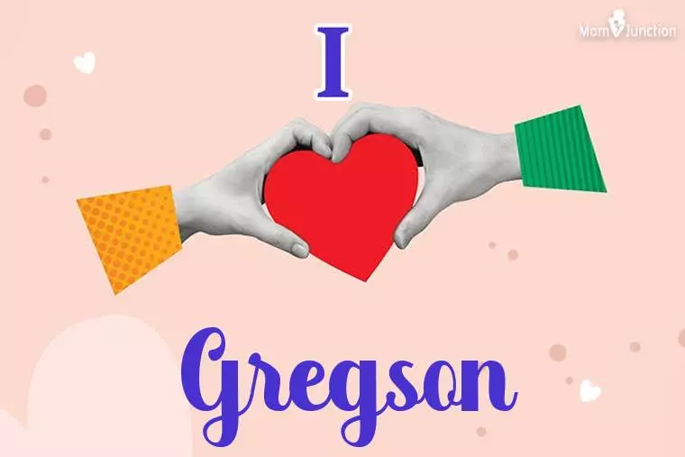 I Love Gregson Wallpaper