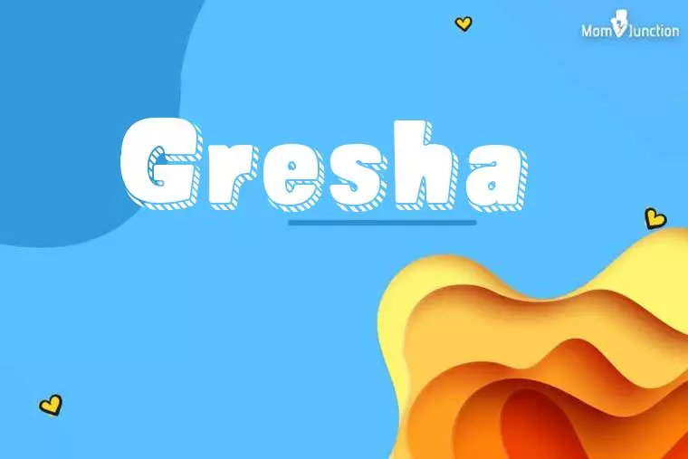 Gresha 3D Wallpaper