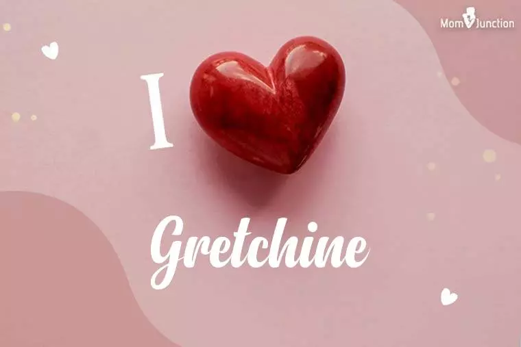 I Love Gretchine Wallpaper