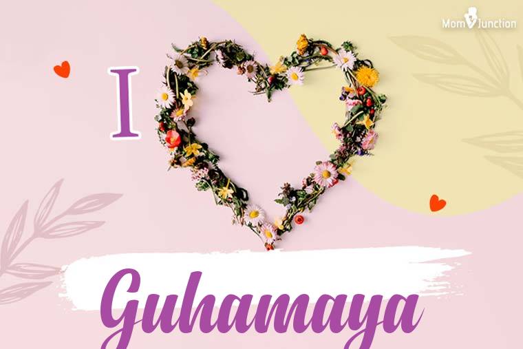 I Love Guhamaya Wallpaper