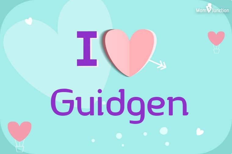 I Love Guidgen Wallpaper