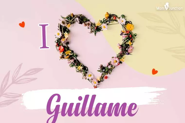 I Love Guillame Wallpaper