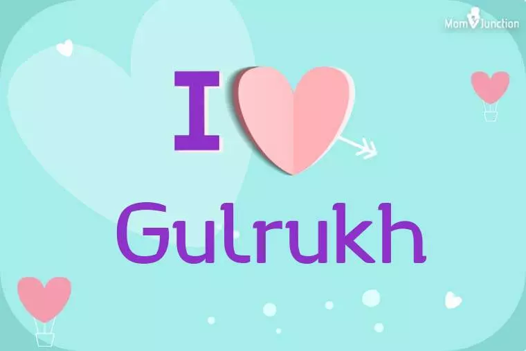 I Love Gulrukh Wallpaper