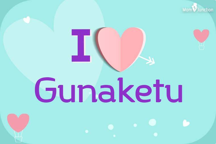 I Love Gunaketu Wallpaper
