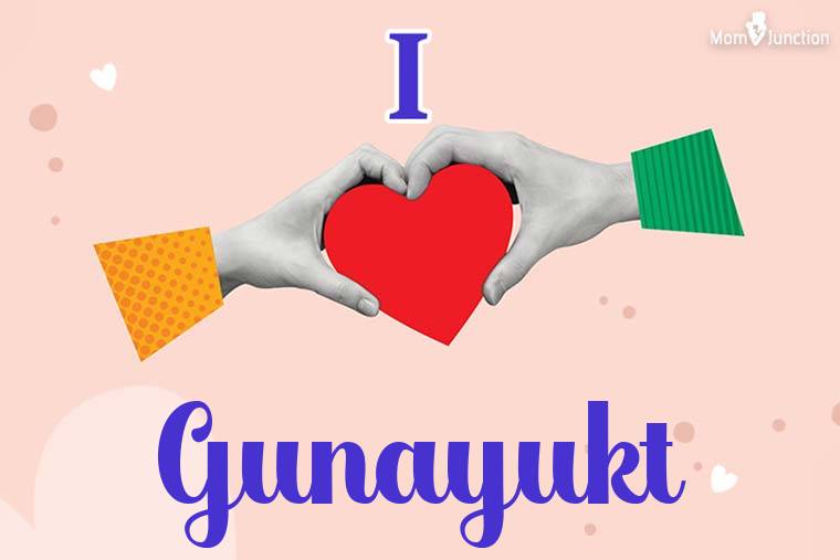 I Love Gunayukt Wallpaper