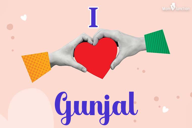 I Love Gunjal Wallpaper
